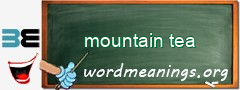 WordMeaning blackboard for mountain tea